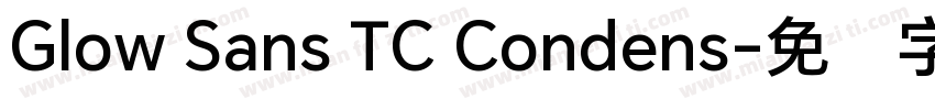 Glow Sans TC Condens字体转换